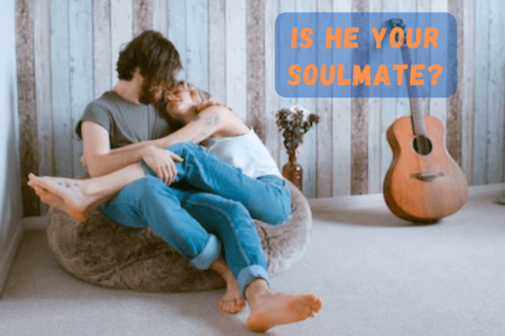 Is He Your Soulmate?