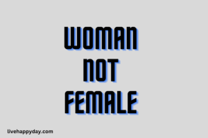 6 Difference between the word women and female