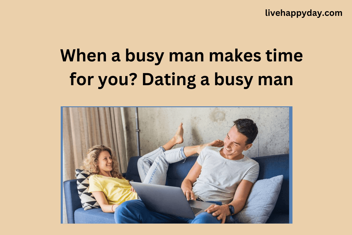 When a busy man makes time for you?